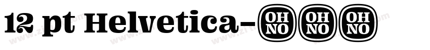 12 pt Helvetica字体转换
